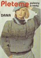 Dana, pleteme pulovry a vesty PLETENÍ