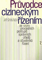 Průvodce cizineckým řízením - se vzory procesních postupů správních úřadů a ...