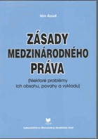 Zásady medzinárodného práva(niektoré problémy ich obsahu, povahy a výkladu)