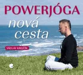 Powerjóga. Nová cesta(jóga, zdraví, sport, cvičení)