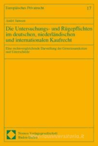 Die Untersuchungs- und Rügepflichten im deutschen, niederländischen und internationalen Kaufrecht ...