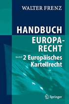 Handbuch Europarecht - Band 2 - Europäisches Kartellrecht