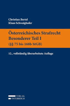 Österreichisches Strafrecht. Besonderer Teil I (§§ 75 bis 168e StGB)