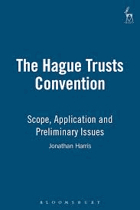 The Hague Trusts Convention - scope, application, and preliminary issues