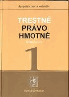 Trestné právo hmotné 1 Všeobecná časť