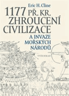 1177 př. Kr. Zhroucení civilizace a invaze mořských národů