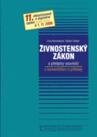 Živnostenský zákon - a předpisy souvisící s komentářem a příklady
