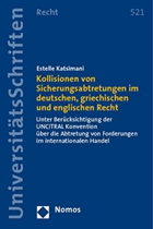 Kollisionen Von Sicherungsabtretungen Im Deutschen, Griechischen Und Englischen Recht