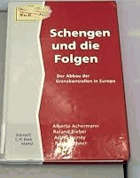 Schengen und die Folgen - der Abbau der Grenzkontrollen in Europa