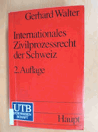 Internationales Zivilprozessrecht der Schweiz - ein Lehrbuch