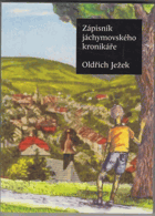 Zápisník jáchymovského kronikáře Jáchymov Sankt Joachimsthal PODPIS JEŽEK!!