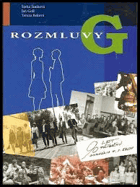 ROZMLUVY G 90 let! Liberec Reichenberg 90 příběhů Gymnázia F.X. Šaldy