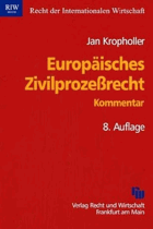 Europäisches Zivilprozeßrecht Kommentar zu EuGVO, Lugano-Übereinkommen und Europäischem ...