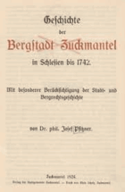 Geschichte der Bergstadt Zuckmantel in Schlesien bis 1742. Mit besonderer Berücksichtigung der ...