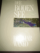 Der Bodensee und seine faszinierende Umgebung