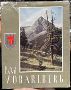 Das Land Vorarlberg. Die Heimat in Bildern. Mit einem Vorwort von Landeshauptmann Ulrich Ilg und ...