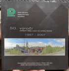 50.výročí zahájení těžby uranu na ložisku Rožná 1957-2007 DIAMO