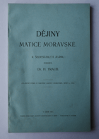 Dějiny Matice Moravské k 60tiletí jejímu Moravská