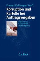 Korruption und Kartelle bei Auftragsvergaben. Prävention, Sanktionen, Verteidigung