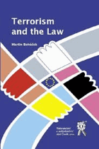 Terrorism and the Law - proceedings of papers to international scientific conference organized by ...
