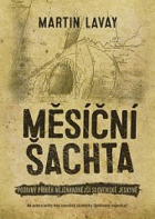 Měsíční šachta ČESKY!
