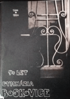 90 let gymnázia Boskovice 1900-1990 Boskowitz