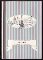 Teplice v době klasicismu Teplitz klasicismus