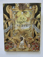 La Voute Verte. Grand musée de Trésors en Europe