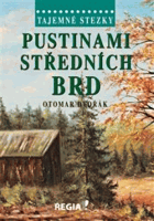 Pustinami středních Brd. Tajemné stezky Brdy Brdská vrchovina