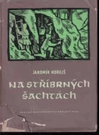 Na stříbrných šachtách