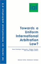 Towards a uniform international arbitration law?