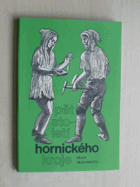 Pět století hornického kroje Hornictví Příbram