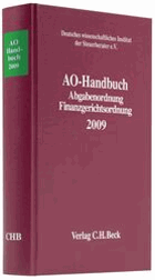 AO-Handbuch - Abgabenordnung, Finanzgerichtsordnung ; Handbuch des steuerlichen Verwaltungs- und ...