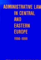 Administrative law in Central and Eastern Europe, 1996- 1998