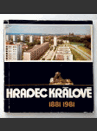 Hradec Králové 1881 1981 Proměny architektury rozvoj města Königgrätz