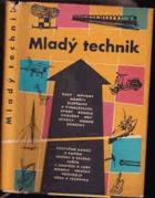 Mladý technik 1 ROTREKL Technické novinky a zajímavosti, modelářská všehochuť, hry, ...