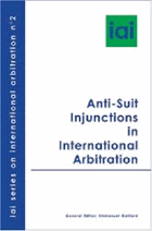 Anti-suit injunctions in international arbitration