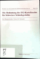 Die Bedeutung des EG Kartellrechts für Schweizer Schiedsgerichte. Zeitschrift für schweizerisches ...