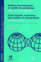 Faillite internationale et conflit de juridictions - regards croisés transatlantiques = Cross ...