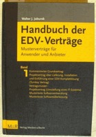 Handbuch der EDV-Verträge. Musterverträge für Anwender und Anbieter 1