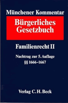 Münchener Kommentar zum Bürgerlichen Gesetzbuch. Band 8. Familienrecht2. §§ 1589 - 1921; SGB ...