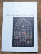 Okna Svatovítské katedrály Pražský hrad