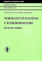 Normativní systémy v kyberprostoru(úvod do studia)