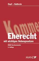 EHERECHT Eherechtliche Bestimmungen des ABGB, EheG samt 1. und 4. DVEheG, Ehegattenwohnrecht, ...