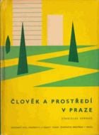 Člověk a prostředí v Praze Současný stav, perspektivy a zásady tvorby životního ...
