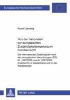 Von der nationalen zur europäischen Zuständigkeitsregelung im Familienrecht - die internationale ...
