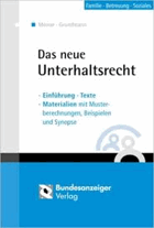 Das neue Unterhaltsrecht. Einführung - Texte - Materialien mit Musterberechnungen, Beispielen und ...