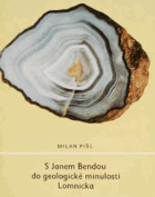 S Janem Bendou do geologické minulosti Lomnicka Lomnice nad Popelkou