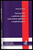Nařízení ES z pohledu jejich vnitrostátní aplikace a implementace