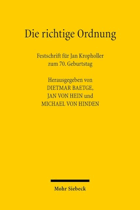 Die richtige Ordnung. Festschrift für Jan Kropholler zum 70. Geburtstag.